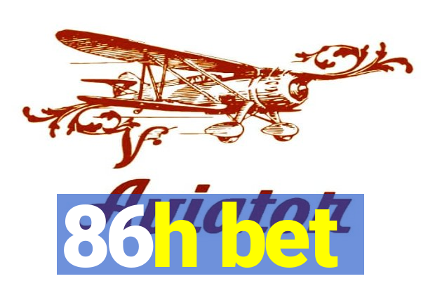 86h bet